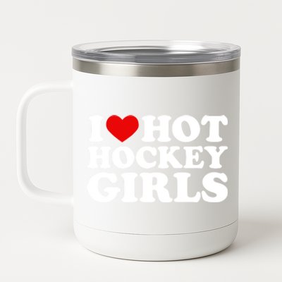 I Love Hot Hockey Gift I Heart Hot Hockey Gift 12 oz Stainless Steel Tumbler Cup