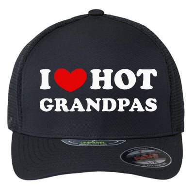 I Love Hot Grandpas I Heart Hot Grandpas Flexfit Unipanel Trucker Cap