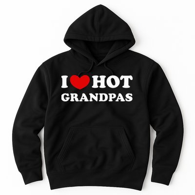 I Love Hot Grandpas I Heart Hot Grandpas Hoodie