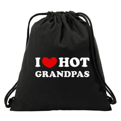 I Love Hot Grandpas I Heart Hot Grandpas Drawstring Bag