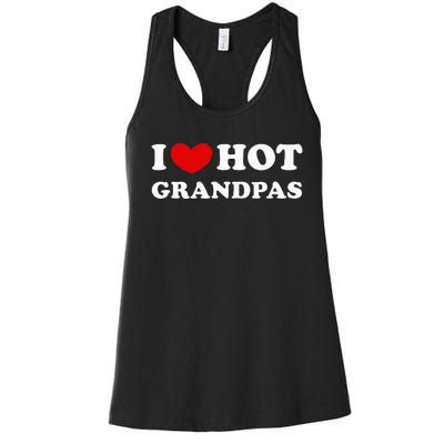 I Love Hot Grandpas I Heart Hot Grandpas Women's Racerback Tank