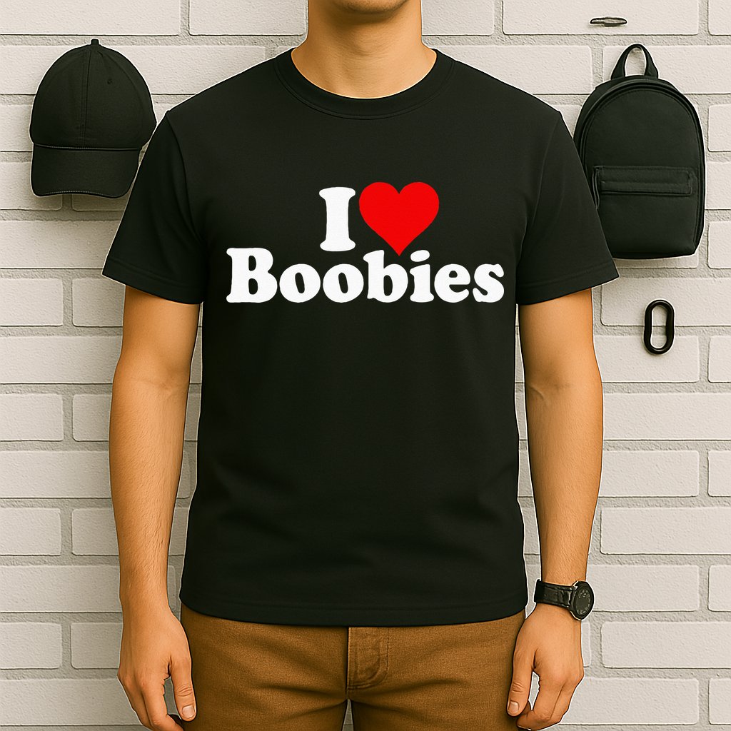 I LOVE HEART BOOBIES T-Shirt