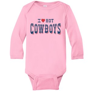 I Love Hot Cowboys Funny Western Rodeo Baby Long Sleeve Bodysuit