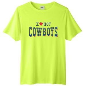 I Love Hot Cowboys Funny Western Rodeo Tall Fusion ChromaSoft Performance T-Shirt