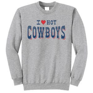 I Love Hot Cowboys Funny Western Rodeo Sweatshirt