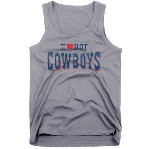 I Love Hot Cowboys Funny Western Rodeo Tank Top