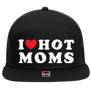 I Love Hot Moms Funny Red Heart Love Moms Mother Cool Meaningful Gift 7 Panel Mesh Trucker Snapback Hat