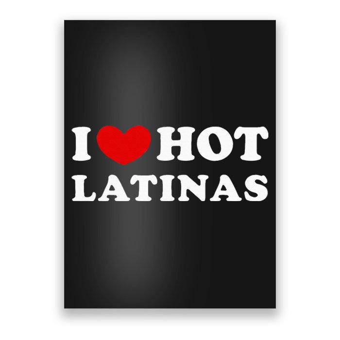 I Love Hot Latinas I Heart Hot Latinas Poster