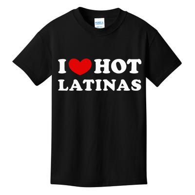 I Love Hot Latinas I Heart Hot Latinas Kids T-Shirt