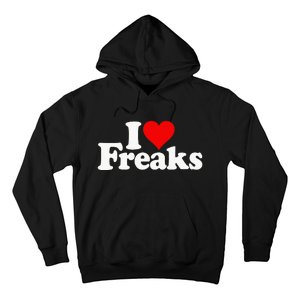 I Love Heart Freaks Hoodie