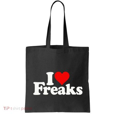 I Love Heart Freaks Bag