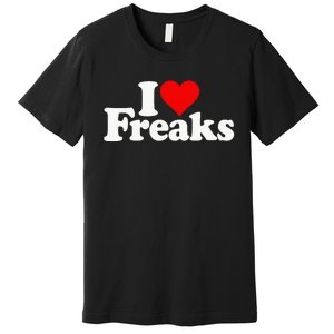 I Love Heart Freaks Premium T-Shirt