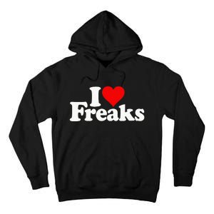 I Love Heart Freaks Tall Hoodie