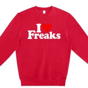 I Love Heart Freaks Premium Crewneck Sweatshirt