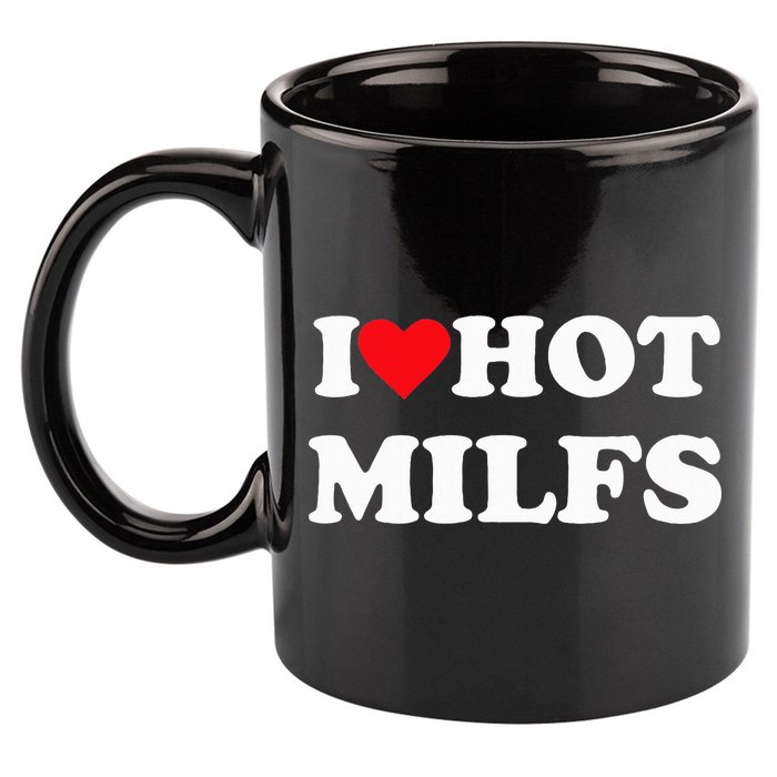 I Love Hot Milfs 11oz C Handle Ceramic Mug