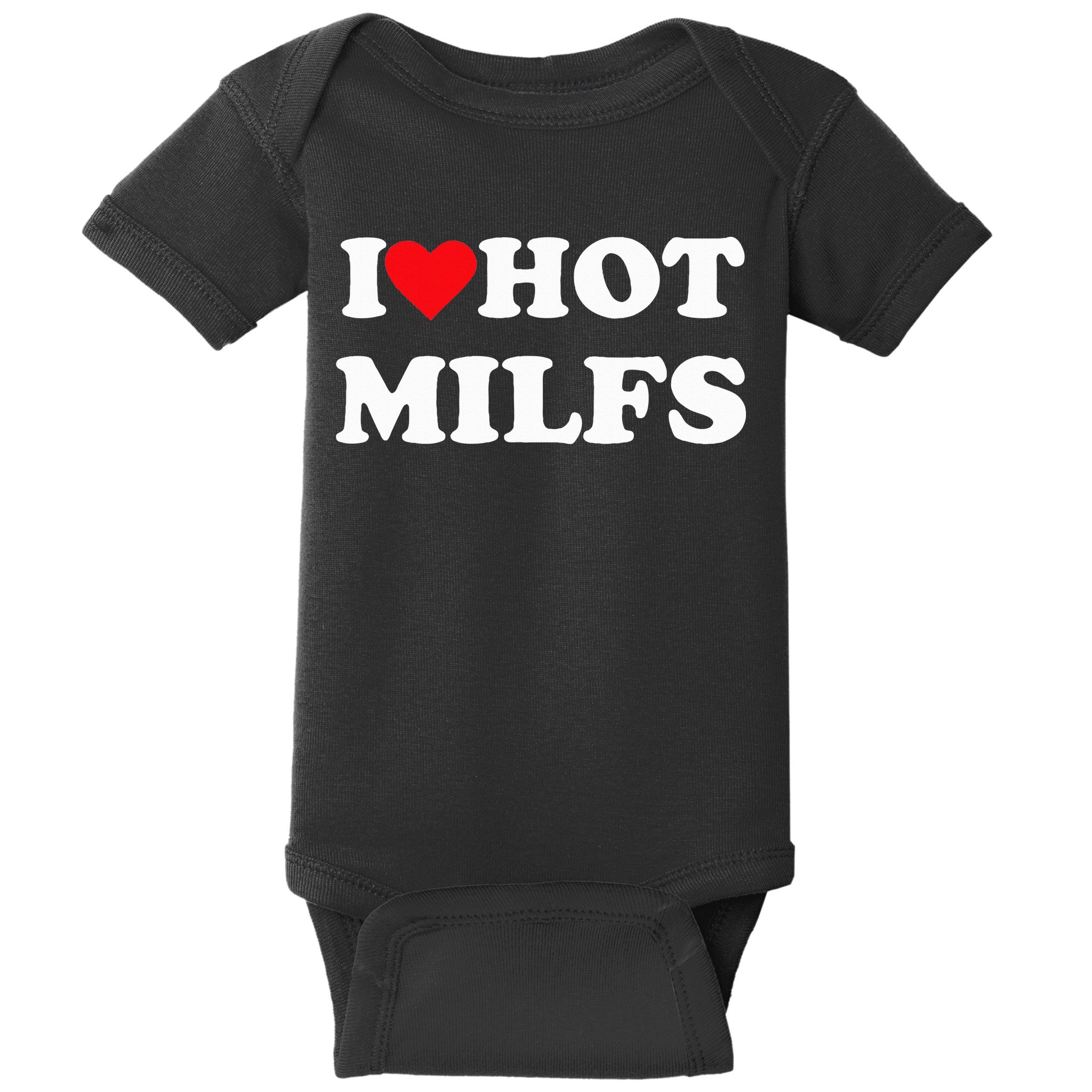 I Love Hot Milfs Baby Bodysuit