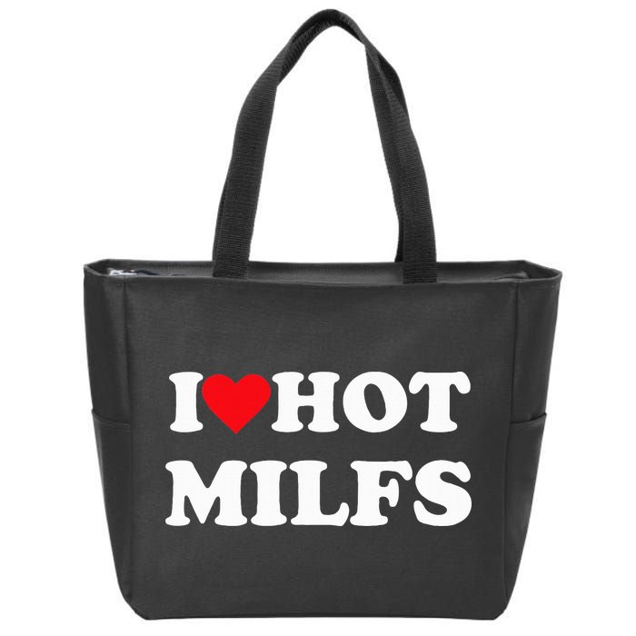 I Love Hot Milfs Zip Tote Bag