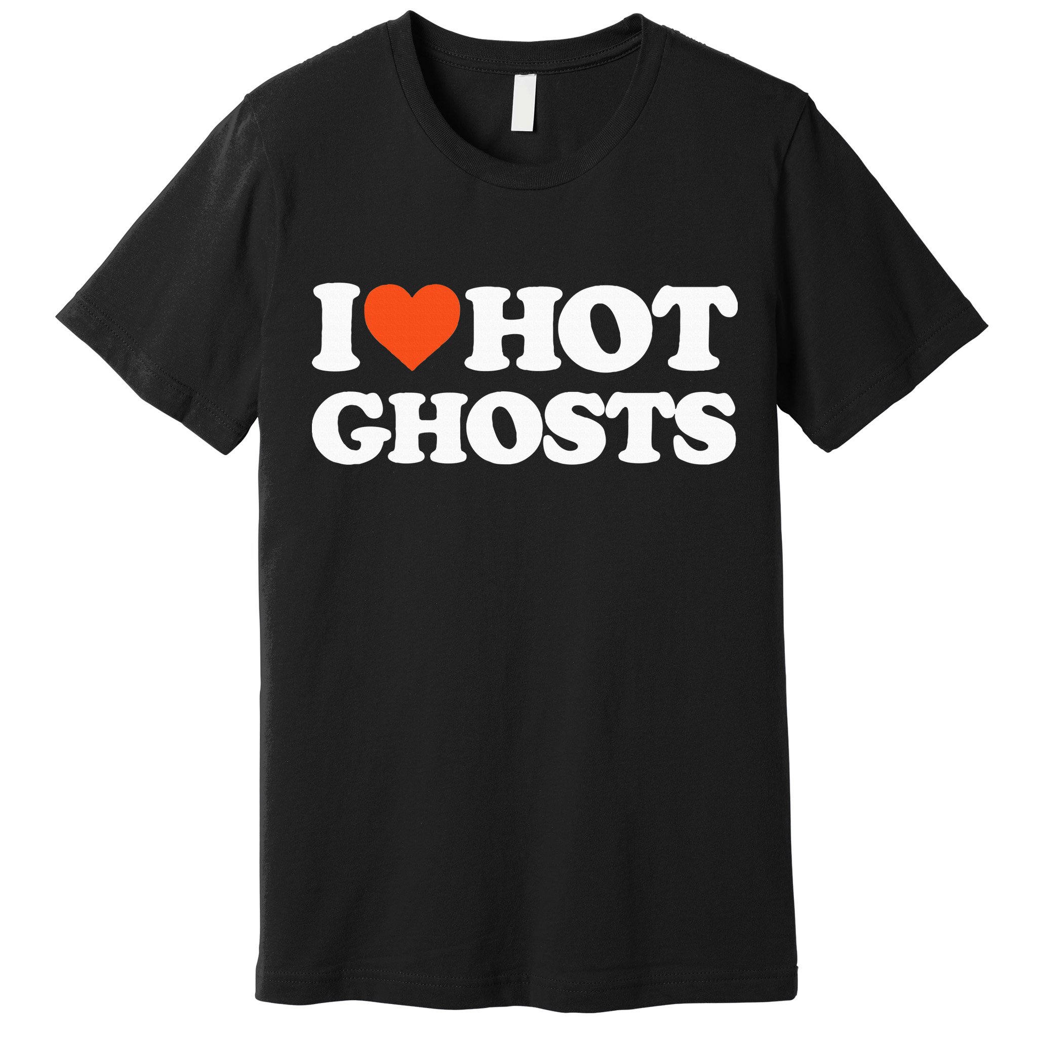 I Love Hot Ghosts I Heart Hot Ghosts Sexy Ghost Premium T-Shirt