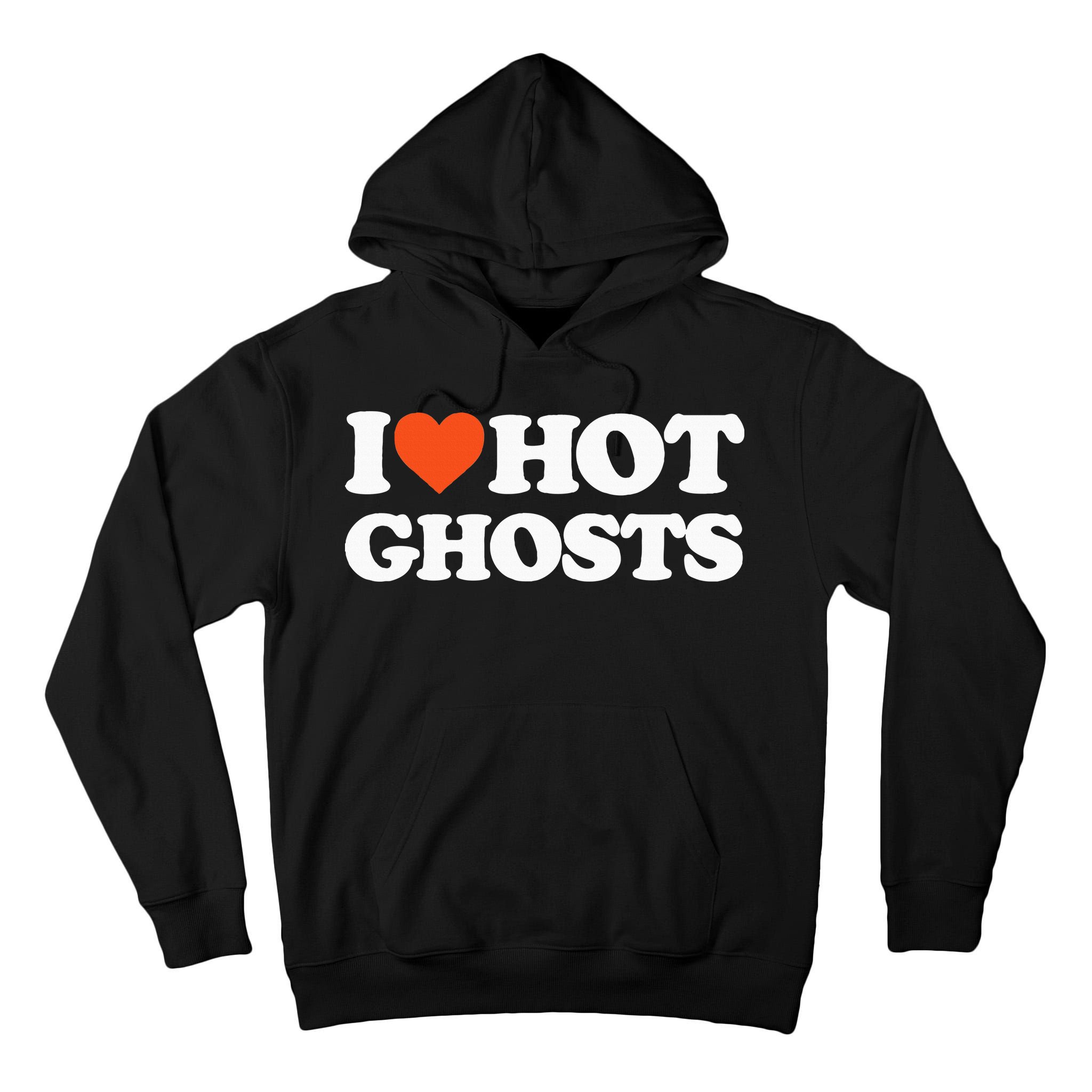 I Love Hot Ghosts I Heart Hot Ghosts Sexy Ghost Tall Hoodie