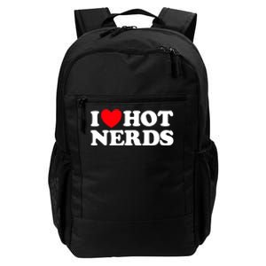 I Love Hot Nerds Funny Geek Science Gamer Smart Thinker Fan Daily Commute Backpack