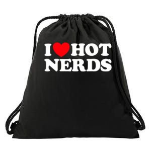 I Love Hot Nerds Funny Geek Science Gamer Smart Thinker Fan Drawstring Bag