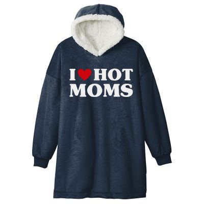 I Love Hot Moms T Funny Red Heart Love Moms Hooded Wearable Blanket