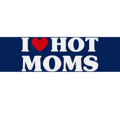 I Love Hot Moms T Funny Red Heart Love Moms Bumper Sticker