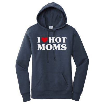 I Love Hot Moms T Funny Red Heart Love Moms Women's Pullover Hoodie