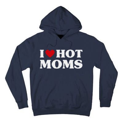 I Love Hot Moms T Funny Red Heart Love Moms Tall Hoodie