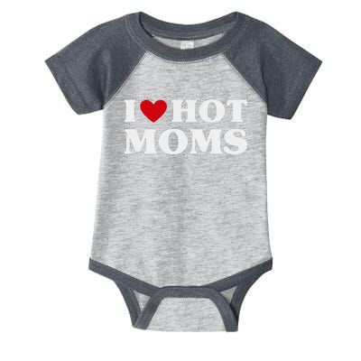 I Love Hot Moms T Funny Red Heart Love Moms Infant Baby Jersey Bodysuit