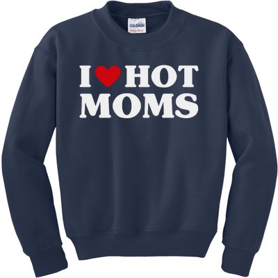 I Love Hot Moms T Funny Red Heart Love Moms Kids Sweatshirt