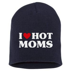 I Love Hot Moms T Funny Red Heart Love Moms Short Acrylic Beanie