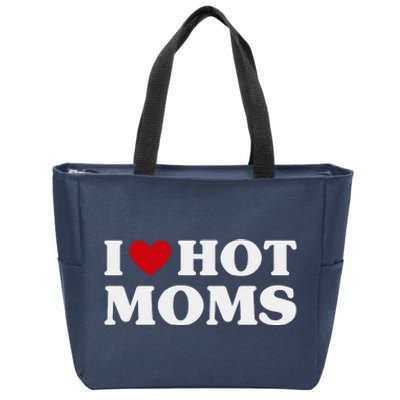 I Love Hot Moms T Funny Red Heart Love Moms Zip Tote Bag