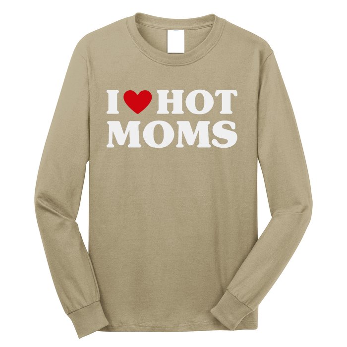 I Love Hot Moms T Funny Red Heart Love Moms Long Sleeve Shirt