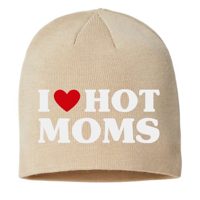 I Love Hot Moms T Funny Red Heart Love Moms Sustainable Beanie