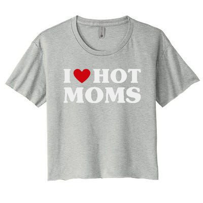 I Love Hot Moms T Funny Red Heart Love Moms Women's Crop Top Tee