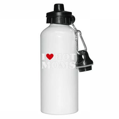 I Love Hot Moms T Funny Red Heart Love Moms Aluminum Water Bottle