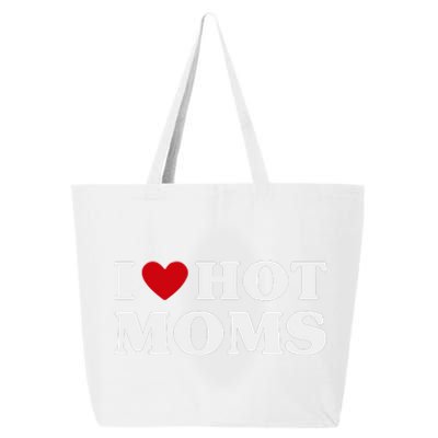 I Love Hot Moms T Funny Red Heart Love Moms 25L Jumbo Tote