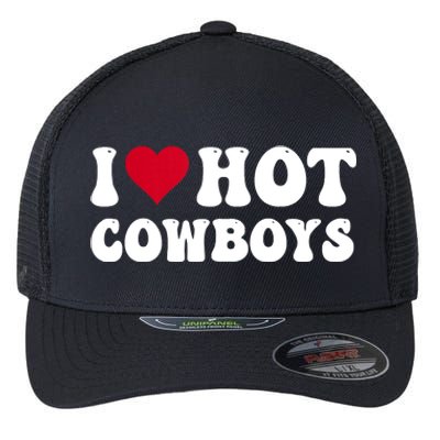 I Love Hot Cowboys I Heart Cowboys Funny Country Western Flexfit Unipanel Trucker Cap