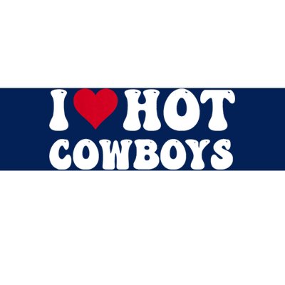 I Love Hot Cowboys I Heart Cowboys Funny Country Western Bumper Sticker