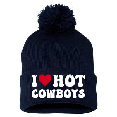 I Love Hot Cowboys I Heart Cowboys Funny Country Western Pom Pom 12in Knit Beanie