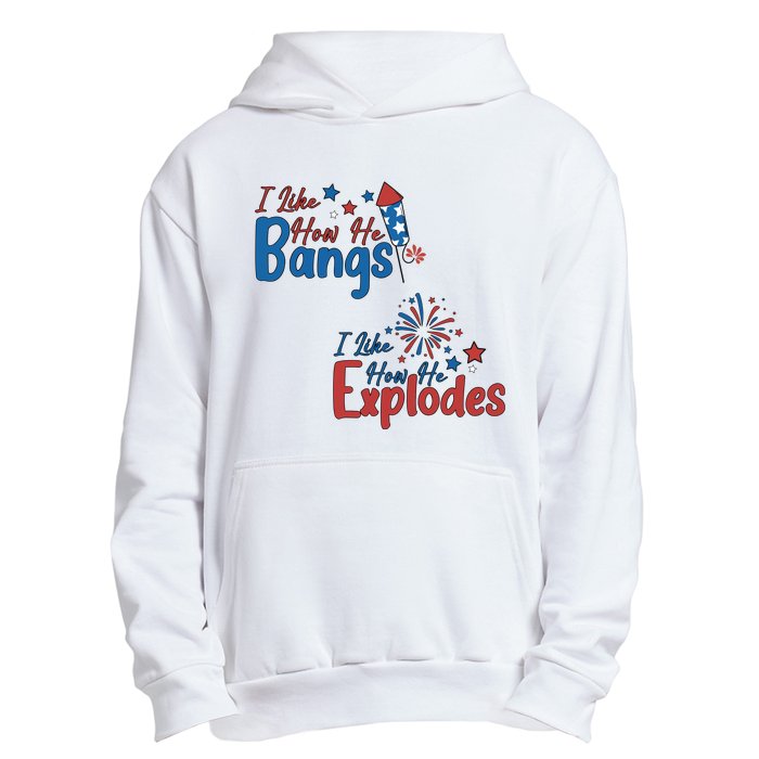 I Like How She Explodes I Like How He Bangs Urban Pullover Hoodie