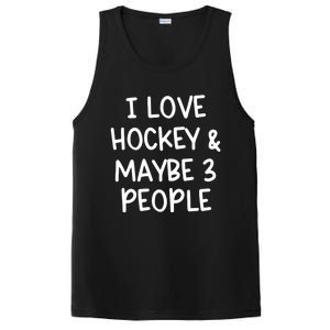 I Love Hockey And Maybe Three People Funny Gift PosiCharge Competitor Tank