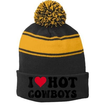 I Love Hot Cowboys I Heart Cowboys Funny Country Western Stripe Pom Pom Beanie