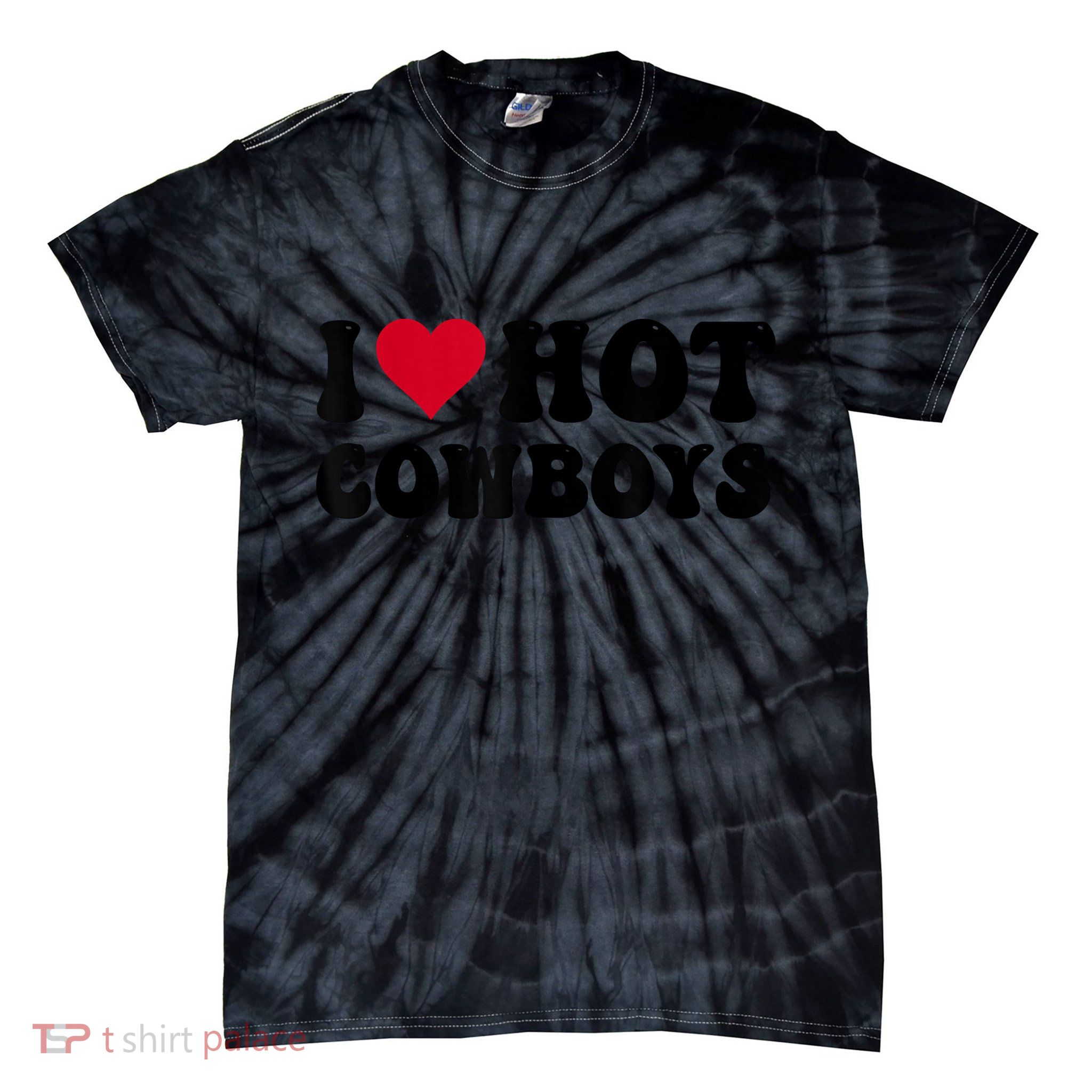I Love Hot Cowboys I Heart Cowboys Funny Country Western Tie-Dye T-Shirt