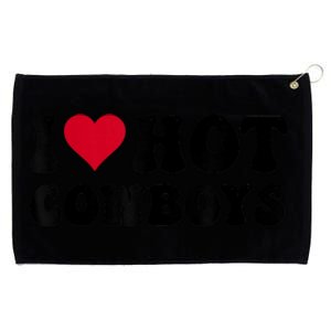 I Love Hot Cowboys I Heart Cowboys Funny Country Western Grommeted Golf Towel