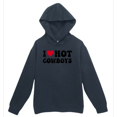 I Love Hot Cowboys I Heart Cowboys Funny Country Western Urban Pullover Hoodie