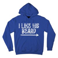 I Like His Beard Meaningful Gift Hoodie