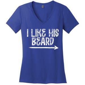 I Like His Beard Meaningful Gift Women's V-Neck T-Shirt