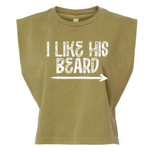 I Like His Beard Meaningful Gift Garment-Dyed Women's Muscle Tee